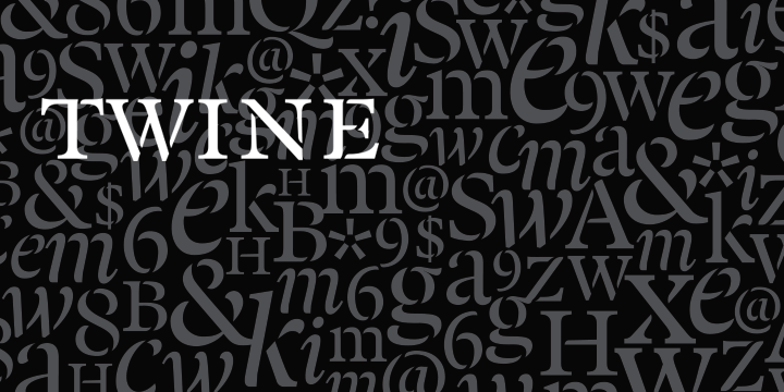 Furthermore, Twine is inspired by Plantin, an old-style serif typeface named after the printer Christophe Plantin, which is based on the 16th century Gros Cicero face cut by Robert Granjon.