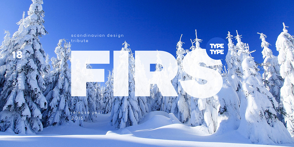 Firs is a universal sans-serif font family, designed in a modern Scandinavian style.