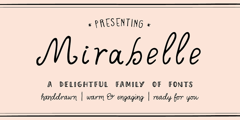 Mirabelle from Magpie Paper Works is a family of four hand-lettered fonts designed to coordinate with each other or stand alone as display faces.