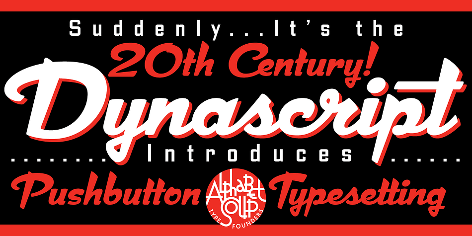Dynascript brings the ease of “Pushbutton Automatic” to your typesetting experience.
