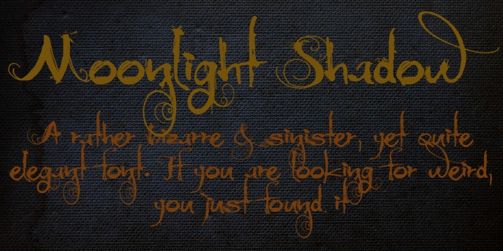 Moonlight Shadow is a weird, but surprisingly versatile font.
