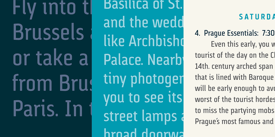 It was designed as a font for fast reading from a distance, which saves horizontal space in the text composition, making it a very good alternative when composing long phrases in reduced spaces, with high readability in various sizes due to its ample counters.