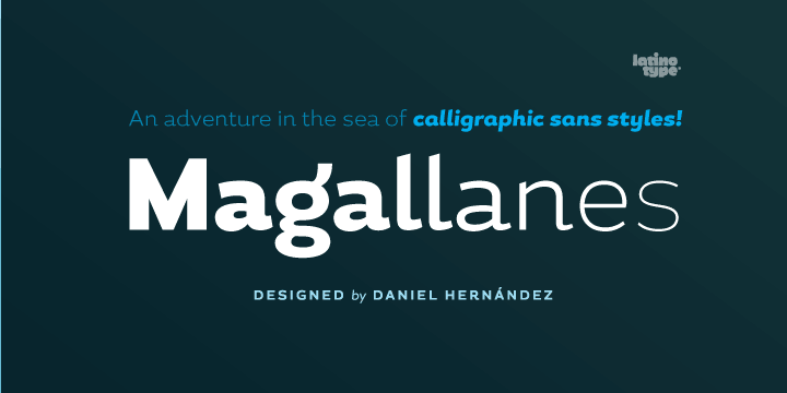 Say hello to the new Magallanes Family, designed by Daniel Hernández, a contemporary neo humanist sans serif font.