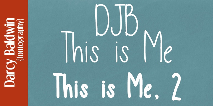 Displaying the beauty and characteristics of the DJB This Is Me font family.