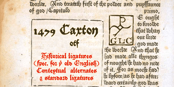 Displaying the beauty and characteristics of the 1479 Caxton font family.