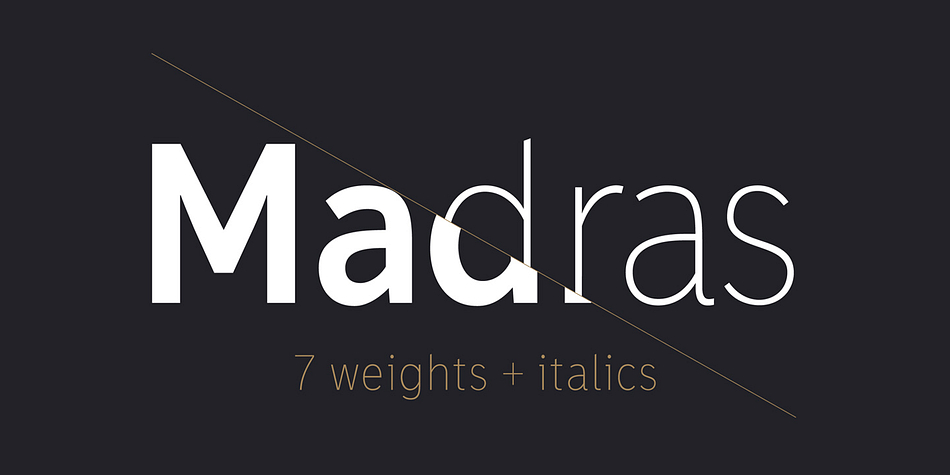Displaying the beauty and characteristics of the Madras font family.