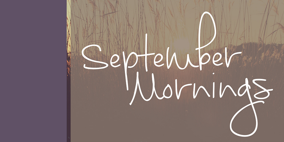 September Mornings is a smooth feminine handwritten font.
