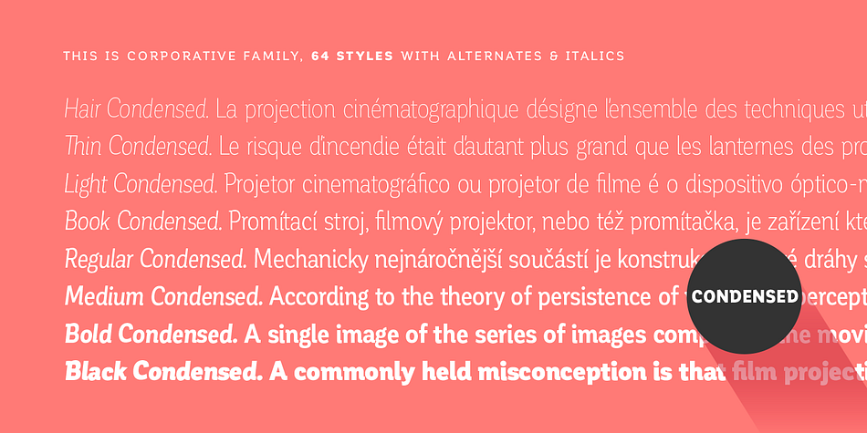 Corporative provides users with a wide range of characters, weights and widths for every project.