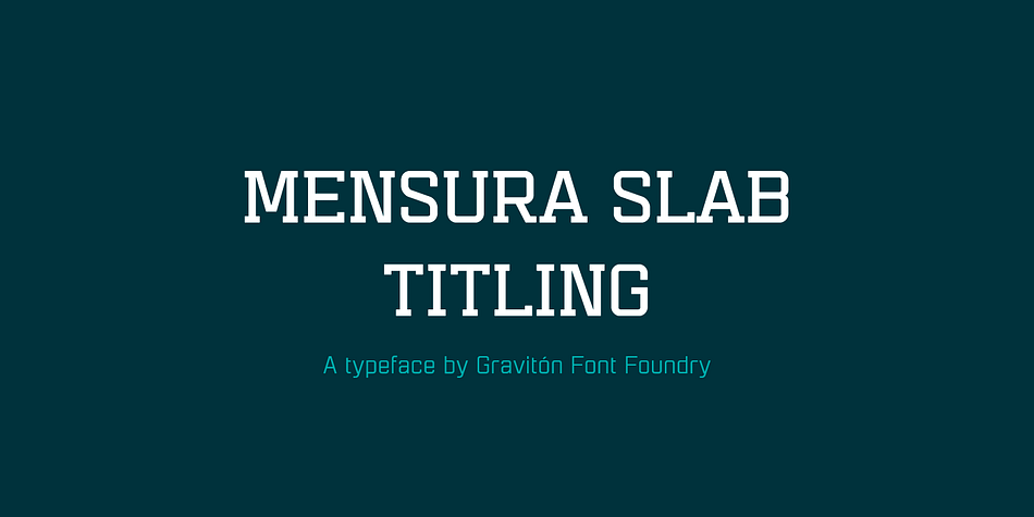 Mensura Slab Titling font family is the display version of Mensura Slab font family, it has been designed for Graviton Font Foundry by Pablo Balcells in 2014.