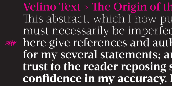 Velino is the most recent of our premium typefaces.