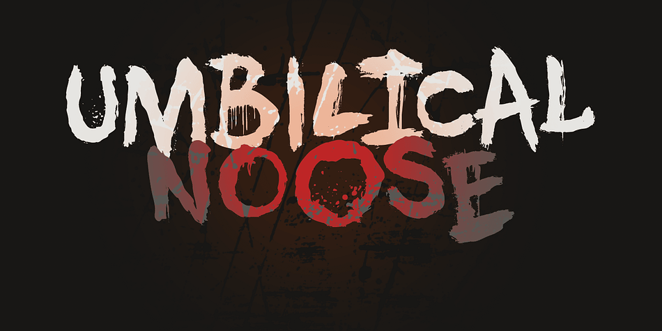 Umbilical Noose is a rather scary typeface.