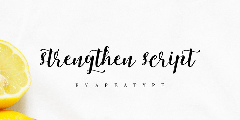 Displaying the beauty and characteristics of the Strengthen Script font family.