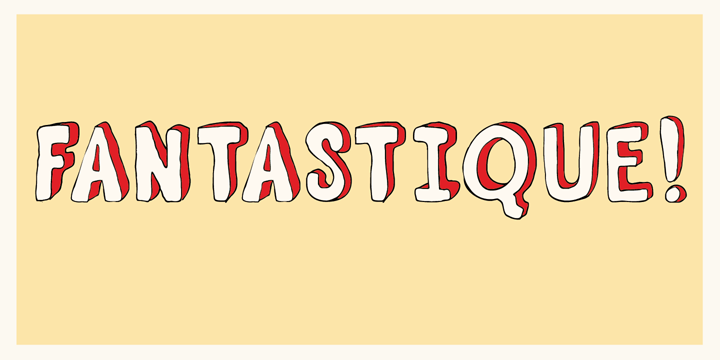 Fantastique is a bit of a sloppy 3D font: the outline is wobbly and the glyphs are uneven.