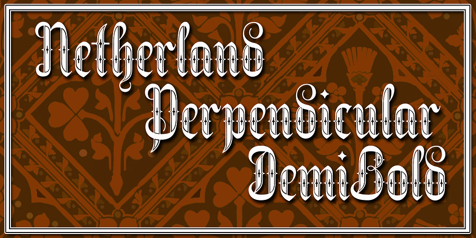 Displaying the beauty and characteristics of the Netherland Perpendicular font family.