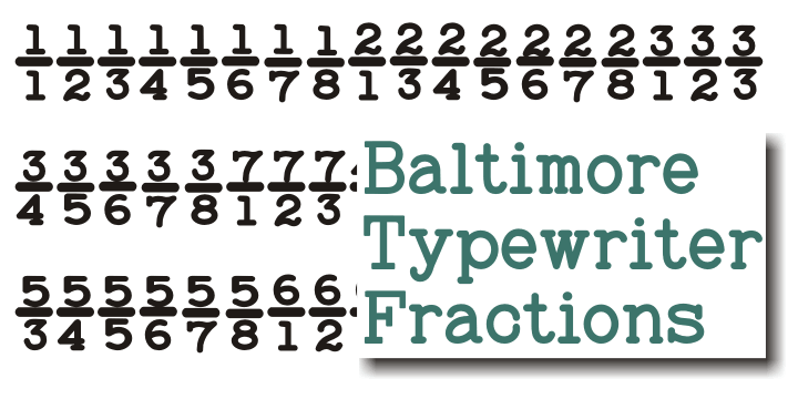 Emphasizing the favorited Baltimore Typewriter font family.