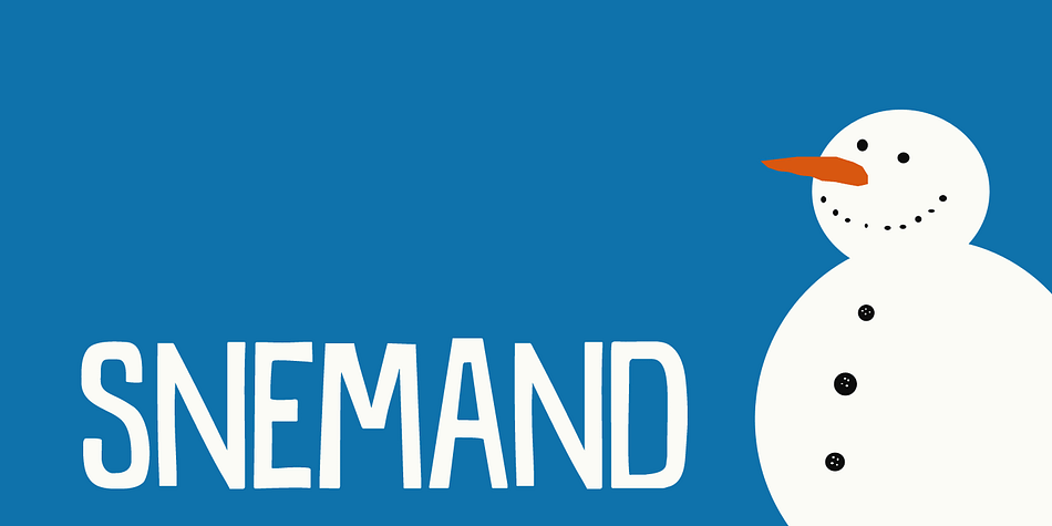 Snemand, in Danish, means Snowman.