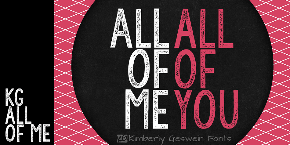 Displaying the beauty and characteristics of the KG All of Me font family.