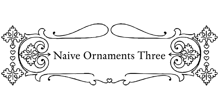 Emphasizing the popular Naive Ornaments font family.