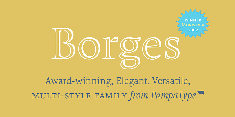 Borges is a versatile type family designed by Alejandro Lo Celso, inspired by the literature of Argentinian poet Jorge Luis Borges.