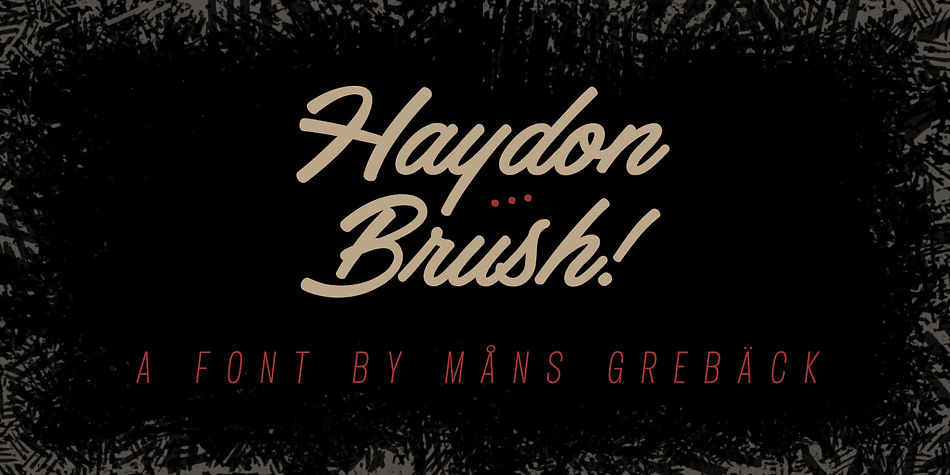 Haydon Brush is a handwritten brush typeface.