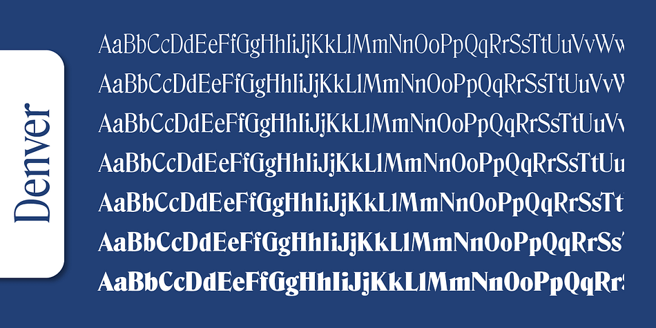 Emphasizing the favorited Denver Serial font family.