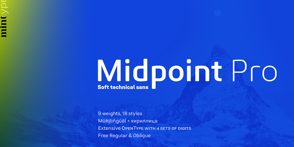 Midpoint Pro is a soft sans-serif typeface with a modern technical look.