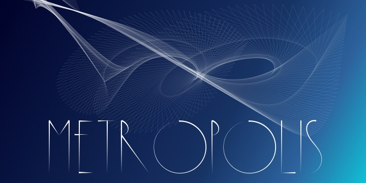 Metropolis is a futurist typography.