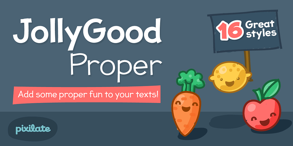 JollyGood Proper is a fun, friendly typeface that is clean enough to use for longer texts.