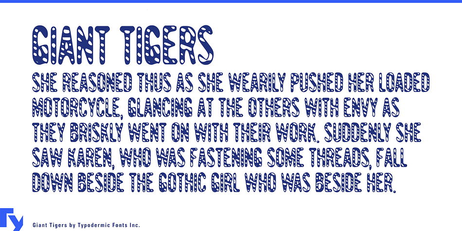 Giant Tigers is a striped, hazy sans.