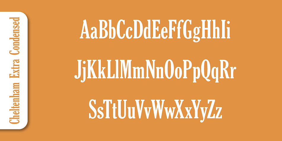 Displaying the beauty and characteristics of the Cheltenham Extra Condensed Pro font family.