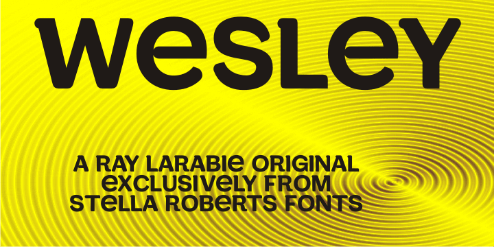Wesley SRF is another of the Ray Larabie originals provided to Stella Roberts Fonts.