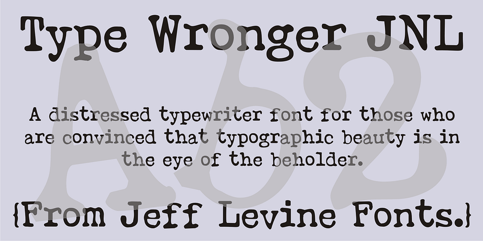 A typewriter gives you clean, crisp text from its keys, but Type Wronger JNL does anything but this.