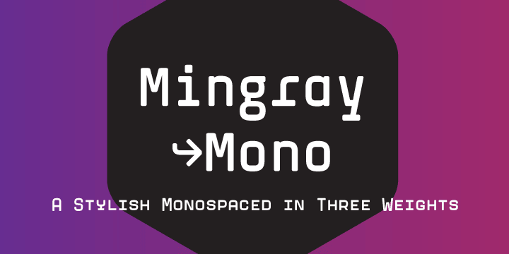 Emphasizing the popular Mingray Mono font family.