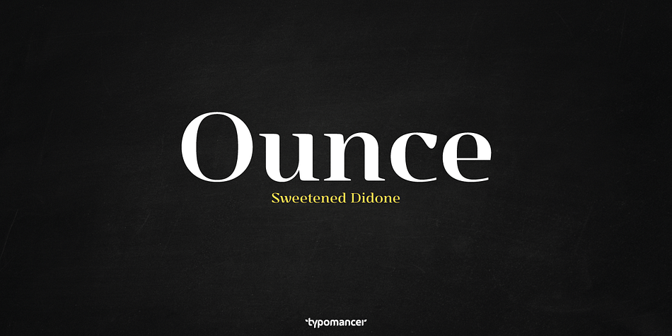 Ounce is a diode typeface.