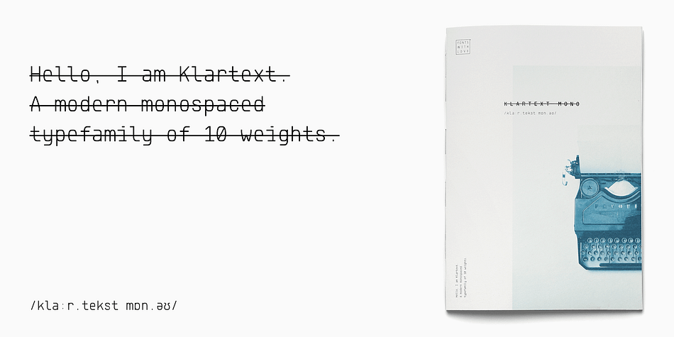A modern monospaced type family of 10 weights.