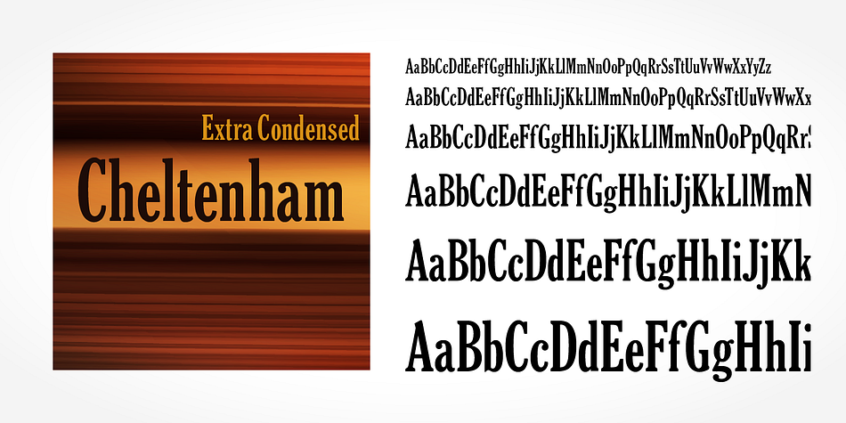 Emphasizing the popular Cheltenham Extra Condensed Pro font family.