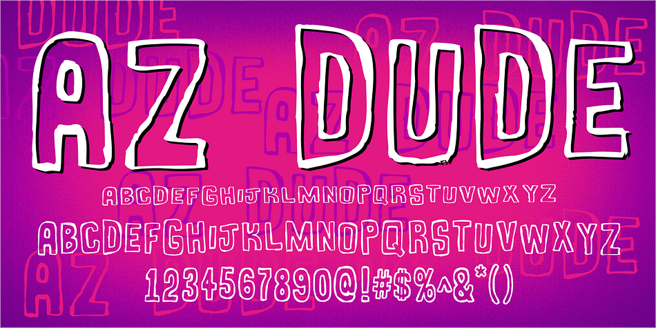 AZ Dude font was inspired from many miscellaneous hand written slogans on a school text book covers.