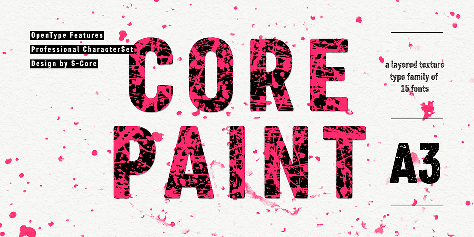 Core Paint A is a texture font family that has to be used together with others.