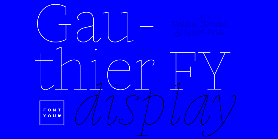 Displaying the beauty and characteristics of the Gauthier Display FY font family.
