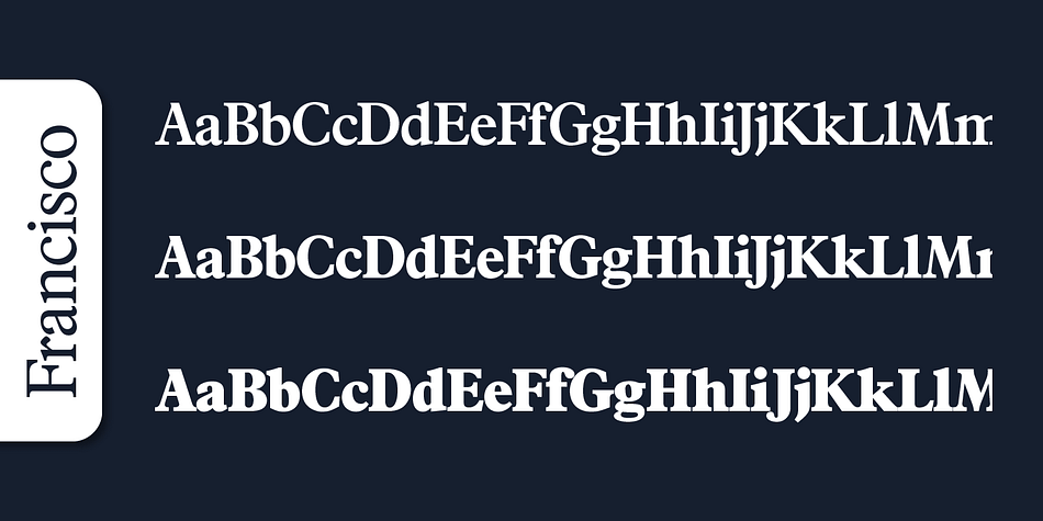 Emphasizing the popular Francisco Serial font family.