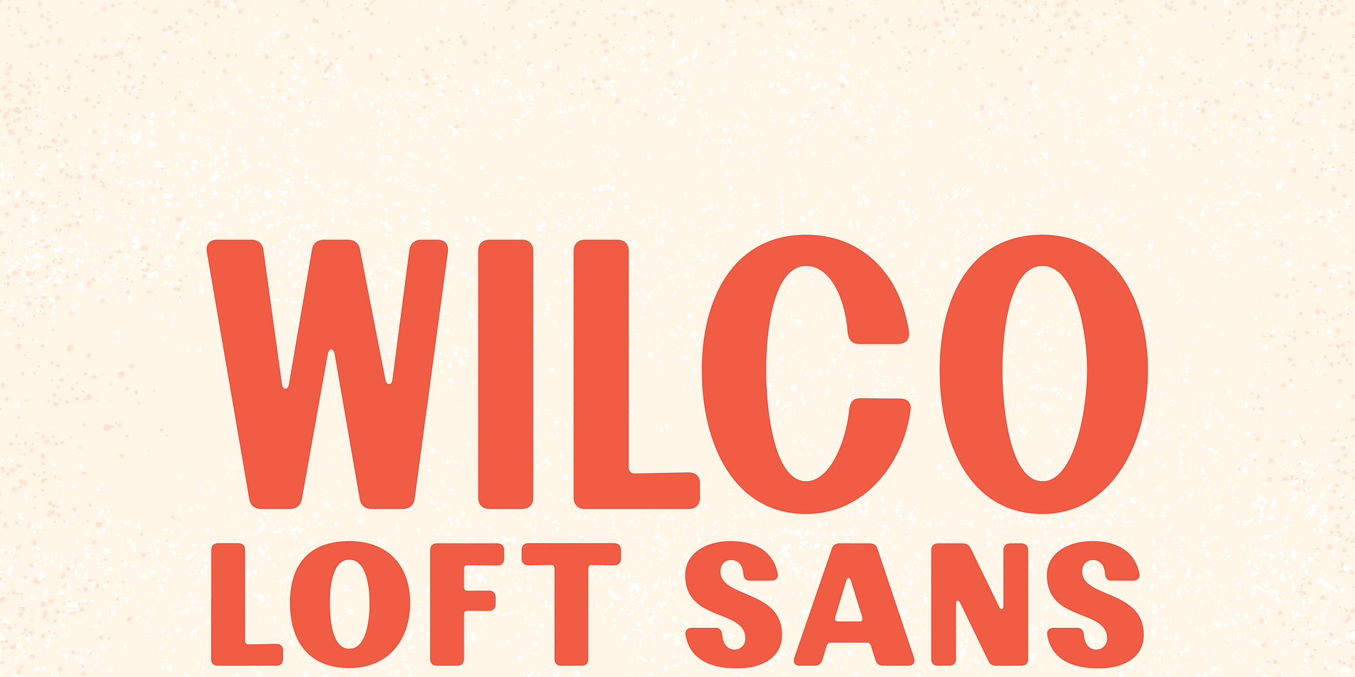 Wilco Loft Sans