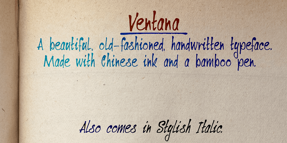 Ventana (Spanish for window) is an old-fashioned handwritten typeface.
