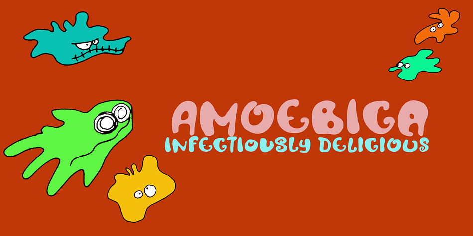 Amoebica font was created during a nasty bout of the flu.