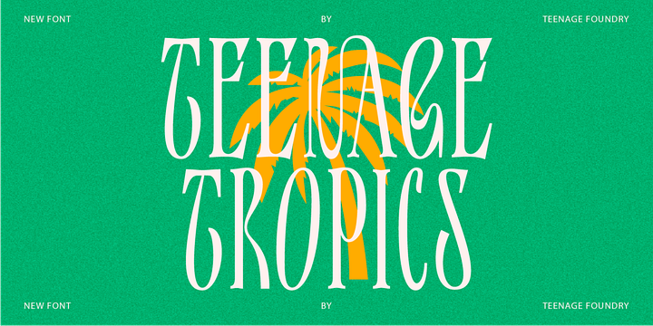 Teenage Tropics font family by Teenage Foundry