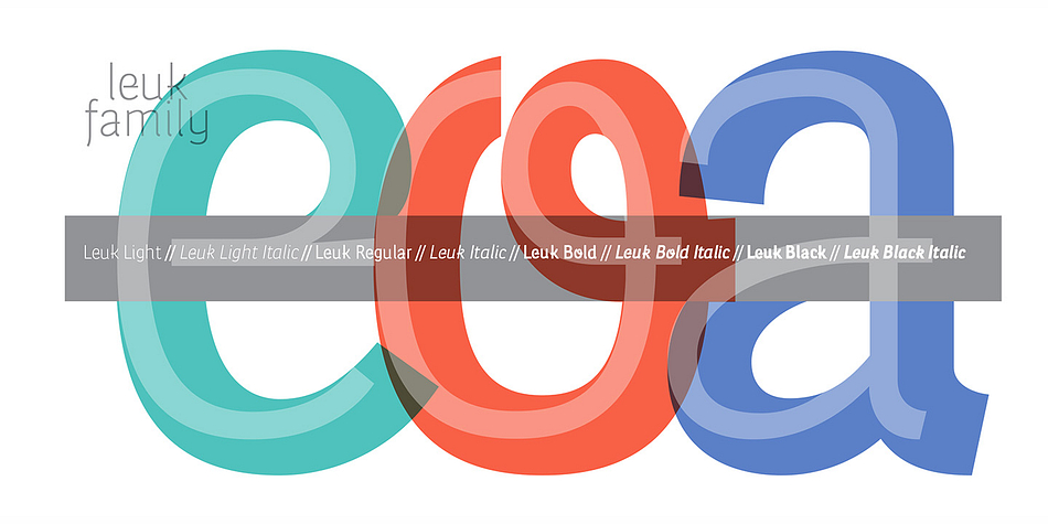 Leuk is a an eight font family.