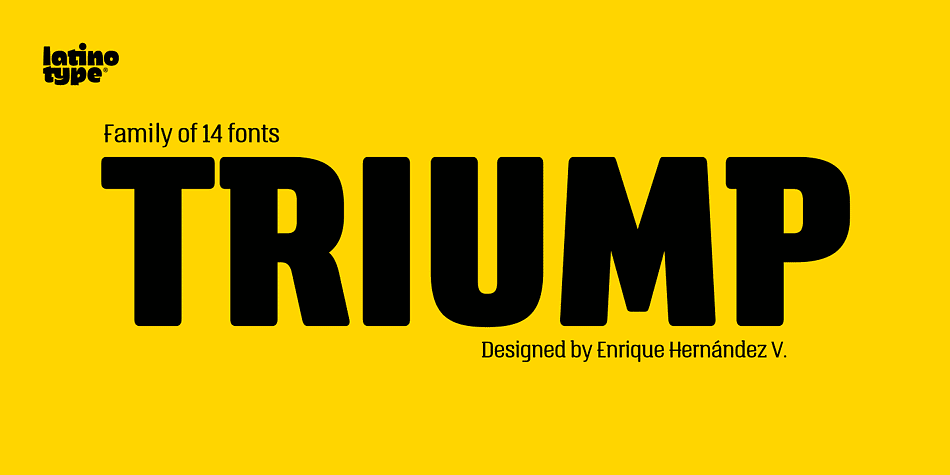 The typeface family Triump is a simple sans serif with 14 weights from Thin, ideal for use as an epigraph, to Black for head titles of special impact.