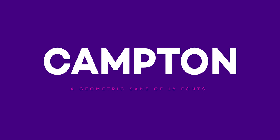 Campton is a simple sans serif with a geometric skeleton, based on the mid to early twentieth century visual trend of achieving neutrality.