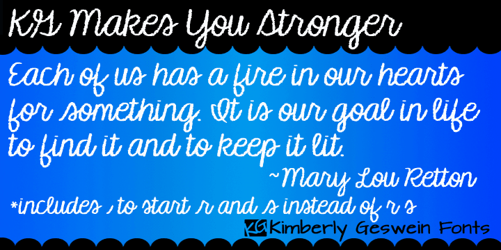 Displaying the beauty and characteristics of the KG Makes You Stronger font family.