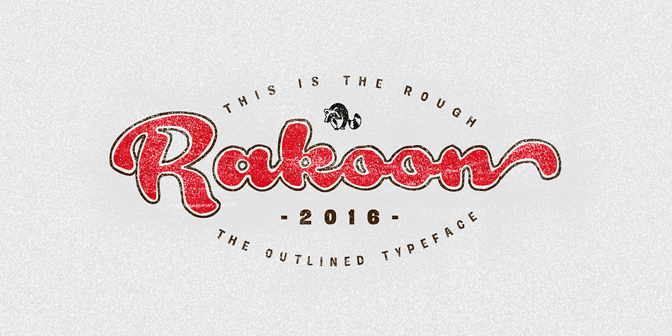 Rough Rakoon is a sketched typeface, based on the Rakoon font.