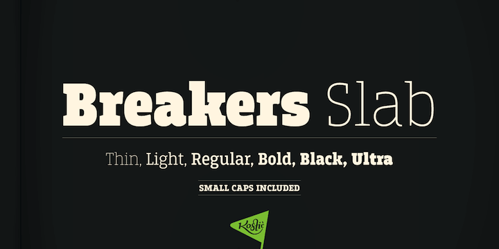 Beakers Slab is a companion to sans serif Breakers.